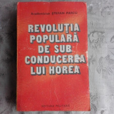 REVOLUTIA POPULARA SUB CONDUCEREA LUI HOREA - STEFAN PASCU