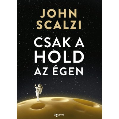 Csak a hold az &amp;eacute;gen - John Scalzi foto