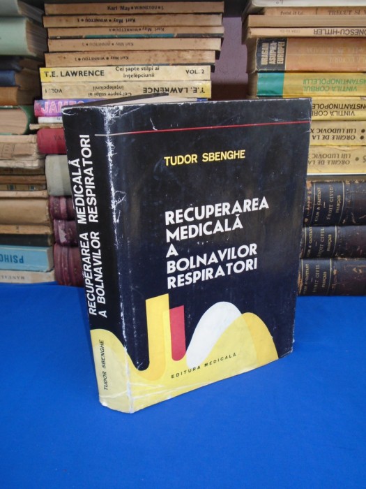 TUDOR SBENGHE - RECUPERAREA MEDICALA A BOLNAVILOR RESPIRATORI , 1983