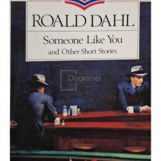 Roald Dahl - Someone like you and other short stories (editia 1980)
