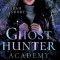 Ghost Hunter Academy: Dunkle Prophezeiung