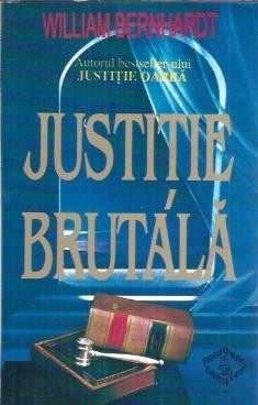 Justitie brutala - William Bernhardt foto