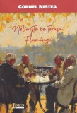 Cumpara ieftin Neliniște pe Terasa Flamingo - Paperback brosat - Cornel Nistea - Limes