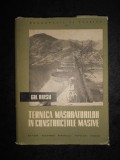 GH. RUSU - TEHNICA MASURATORILOR IN CONSTRUCTIILE MASIVE 1958, editie cartonata