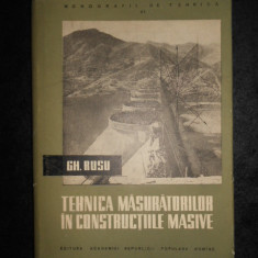 GH. RUSU - TEHNICA MASURATORILOR IN CONSTRUCTIILE MASIVE 1958, editie cartonata