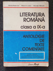 LITERATURA ROMANA CLASA A IX-A - ANTOLOGIE DE TEXTE COMENTATE - Baciu Got, Goian foto