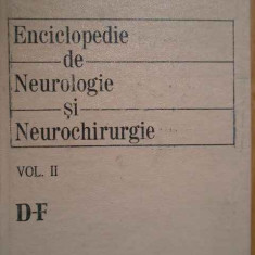 Enciclopedie De Neurilogie Si Neurochirurgie Vol. 2 D-f - L. Popoviciu C. Arseni ,283021