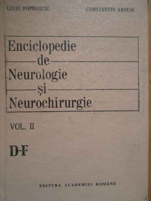 Enciclopedie De Neurilogie Si Neurochirurgie Vol. 2 D-f - L. Popoviciu C. Arseni ,283021 foto