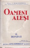 Carte I. Simionescu - Oameni alesi, Vol 2 Romani (1935), 334 pag, 16x24cm, Brosata, Limba Romana, Stare buna, Cartea Romaneasca
