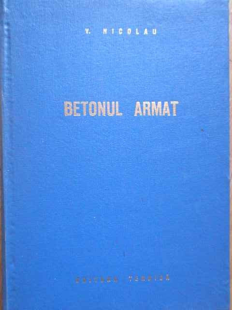 Betonul Armat - V. Nicolau ,281938