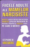 AS - STEPHANIE M. KRIESBERG - FIICELE ADULTE ALE MAMELOR NARCISISTE
