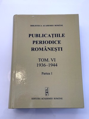 Publicatiile periodice romanesti volum 6 partea I a - 1936-1944 tiraj 50 ex foto