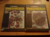 DIAGNOSTICUL HEMATOLOGIC - 2 Vol. - Radu Tanasescu - 1974, 79+134 p., Alta editura