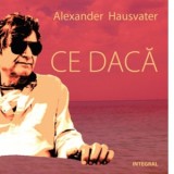 Ce daca - Alexander Hausvater