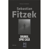 Drumul spre casa - Sebastian Fitzek