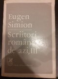 Scriitori romani de azi (vol lll) - Eugen Simion