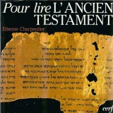 Pour lire l'ancien testament - Etiennne Charpentier