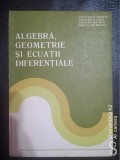 Algebra,geometrie si ecuatii diferentiale-C.Udriste,C.Radu,C.Dicu,O.Malancioiu