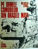 Miloslav Stingl - Pe urmele comorilor din orasele Maya