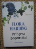Printesa poporului - Flora Harding