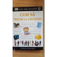 Cum sa trecem la e-business- Steve Sleight