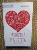 Medicina povestita - Vasi Radulescu
