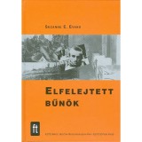 Elfelejtett bűn&ouml;k - A holokauszt &eacute;s a fogyat&eacute;koss&aacute;ggal &eacute;lő emberek - Suzanne E. Evans
