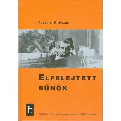 Elfelejtett bűn&amp;ouml;k - A holokauszt &amp;eacute;s a fogyat&amp;eacute;koss&amp;aacute;ggal &amp;eacute;lő emberek - Suzanne E. Evans foto