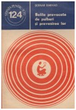 Bernar Barhad - Bolile provocate de pulberi si prevenirea lor - 129579