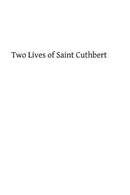 Two Lives of Saint Cuthbert: A Life by an Anonymous Monk of Lindisfarne and Bede&amp;#039;s Prose Life foto