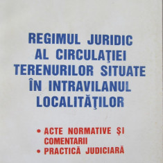 Regimul juridic al circulatiei terenurilor situate in intravilanul localitatilor