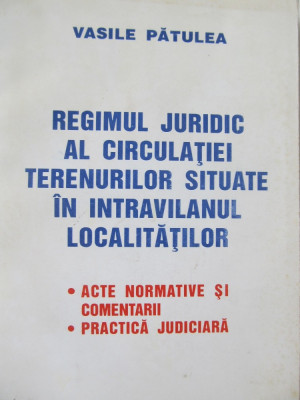 Regimul juridic al circulatiei terenurilor situate in intravilanul localitatilor foto