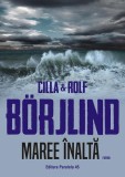 Maree &icirc;naltă - Paperback brosat - Cilla Borjlind, Rolf Borjlind - Paralela 45