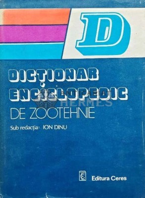 Dictionar enciclopedic de Zootehnie - Ion Dinu (AG108) foto
