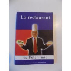 LA RESTAURANT CU PETER IMRE , 2005