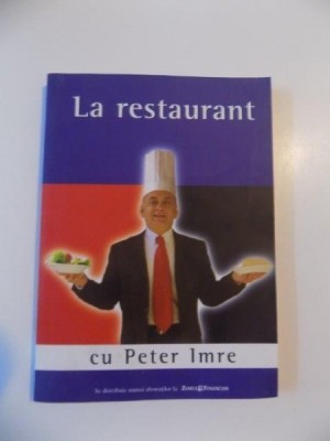 LA RESTAURANT CU PETER IMRE , 2005 foto