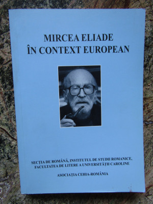 MIRCEA ELIADE IN CONTEXT EUROPEAN / MIRCEA ELIADE V EVROPSKEM KONTEXTU 2008 foto