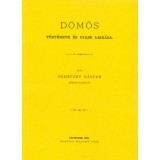 D&ouml;m&ouml;s t&ouml;rt&eacute;nete &eacute;s ujabb le&iacute;r&aacute;sa - Nedeczky G&aacute;sp&aacute;r