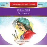 Der Maler. Pictorul | Friedrich Hebbel, Paralela 45