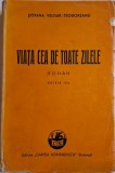 Viata cea de toate zilele &ndash; Stefana Velisar-Teodoreanu - Carte