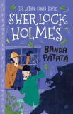 Cumpara ieftin Sherlock Holmes. Banda patata/Arthur Conan Doyle