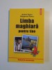 LIMBA MAGHIARA PENTRU TINE , MANUAL DE CONVERSATIE PENTRU TURISTI , STUDENTI , MUNCITORI AGRICOLI , MUNCITORI IN CONSTRUCTII de ANDREI GANCZ , MARGARE