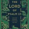 The Lord of Psalm 23: Jesus Our Shepherd, Companion, and Host