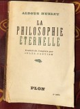 La Philosophie &eacute;ternelle ("Philosophia perennis"), traduit de l'anglais par Jules Castier/ Aldous Huxley