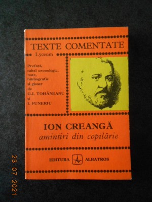 ION CREANGA - AMINTIRI DIN COPILARIE. TEXTE COMENTATE foto