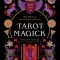 Tarot Magick: Discover Yourself Through Tarot. Learn about the Magick Behind the Cards.