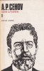 A.P. Cehov - Opere vol. 1: Schite si povestiri, Editura Univers, 661 pagini, Beletristica, Romana, 1986