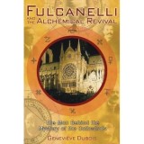 Cumpara ieftin Fulcanelli and the Alchemical Revival