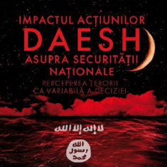 Impactul actiunilor Daesh asupra securitatii nationale | Ammar El Benni
