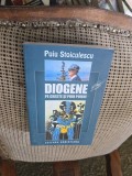 Diogene pe creste și prin poieni - Puiu Stoiculescu